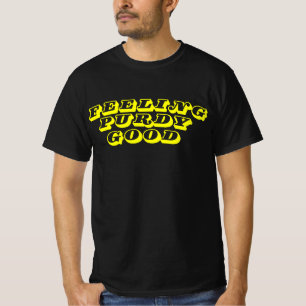 Feeling Purdy Good T-Shirt