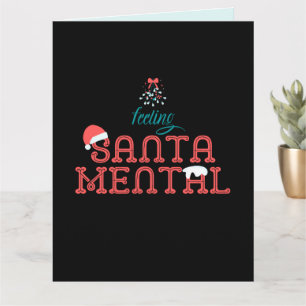 Feeling SantaMental Romantic Christmas Mistletoe Card