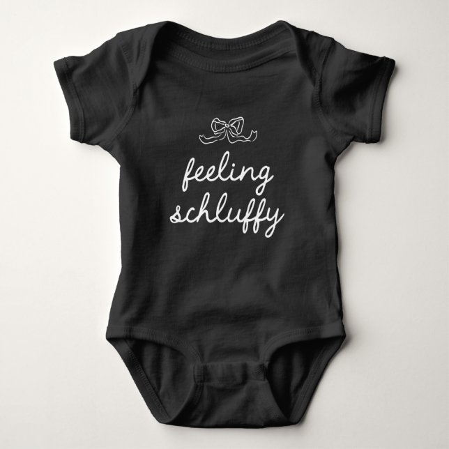 Feeling Schluffy Yiddish Baby Bodysuit (Front)