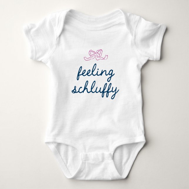 Feeling Schluffy Yiddish Humour Baby Bodysuit (Front)