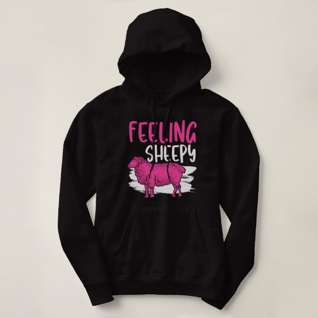 Feeling Sheepy Sheep Pun 2Farmer Sheep Lover Hoodie (Design Front)