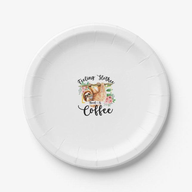 Feeling Slothee Need A Coffee Paper Plate (Front)