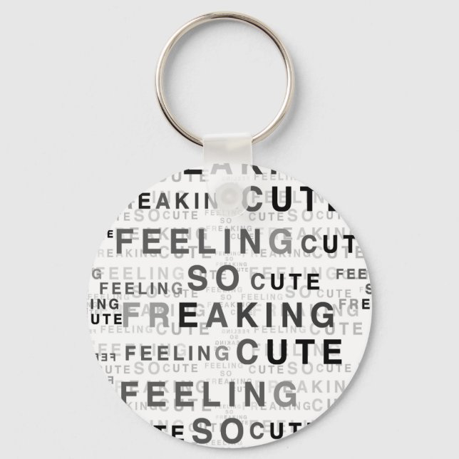 Feeling So Freaking Cute Text Design  Key Ring (Front)