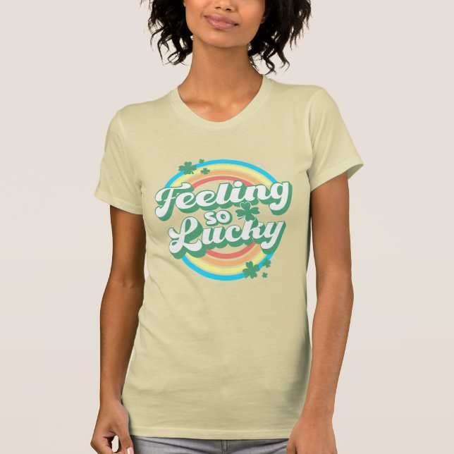 Feeling so Lucky T-Shirt (Front)