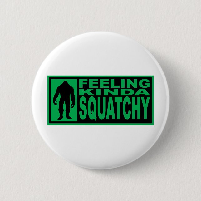 Feeling Squatchy Gear - Finding Bigfoot 6 Cm Round Badge (Front)