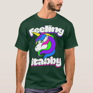 Feeling Stabby T-Shirt
