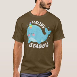 Feeling Stabby Unicorn Narwhal Whale Kawaii Distre T-Shirt