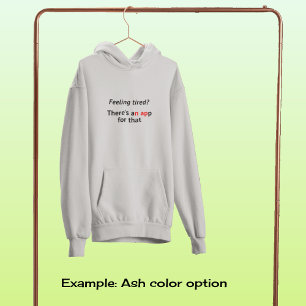 Feeling tired app geek humour hoodie