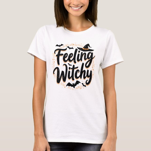 Feeling Witchy 1 T-Shirt (Front)