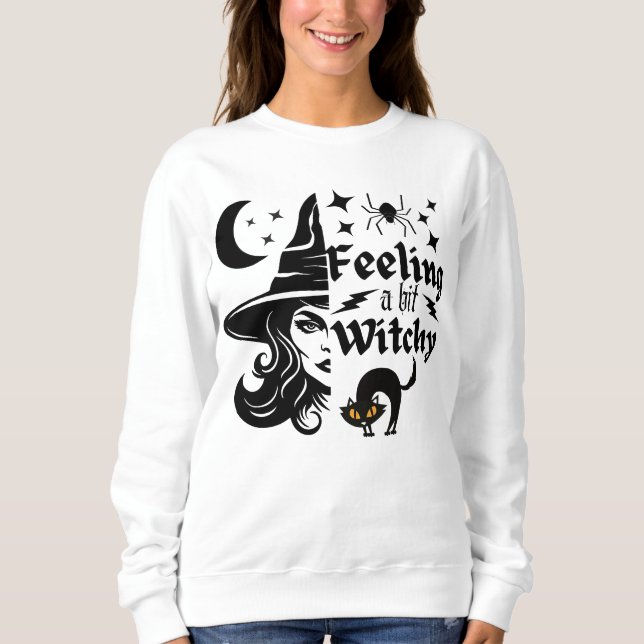 Feeling Witchy  funny Halloween witch Sweatshirt (Front)