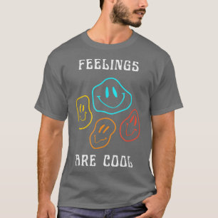 Feelings Are Cool Mental Health Awareness Therapy  T-Shirt