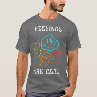 Feelings Are Cool Mental Health Awareness Therapy  T-Shirt
