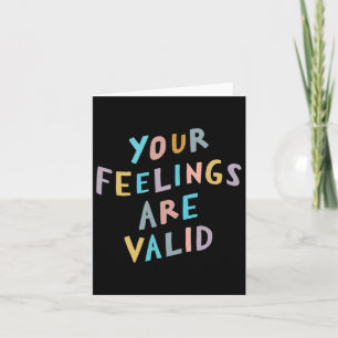 Feelings Are Valid Mental Health Awareness Card