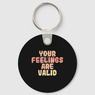 Feelings Are Valid Mental Health Awareness  Key Ring