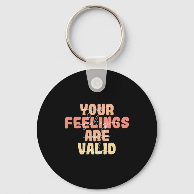 Feelings Are Valid Mental Health Awareness  Key Ring (Front)