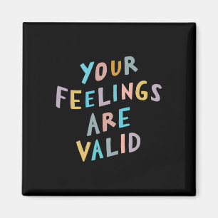Feelings Are Valid Mental Health Awareness  Magnet