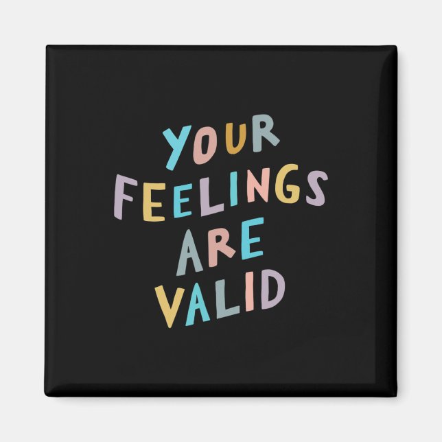 Feelings Are Valid Mental Health Awareness  Magnet (Front)