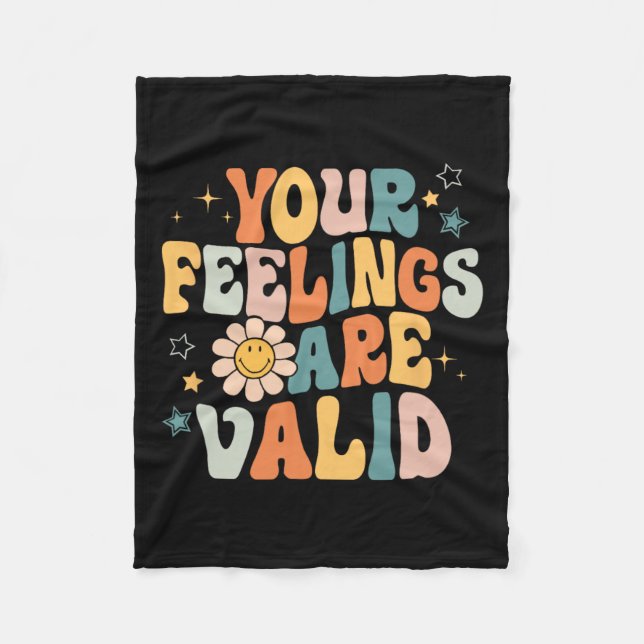 Feelings Are Valid Mental Health Problems Mental H Fleece Blanket (Front)