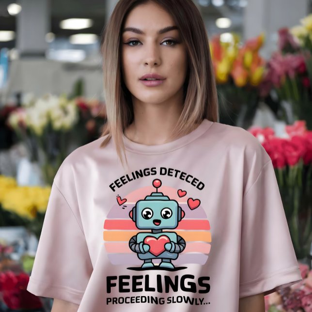 Feelings Detected Proceeding Slowly T-Shirt (Creator Uploaded)