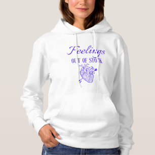 Feelings out of stock hoodie