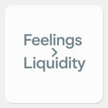 Feelings to Liquidity Minimalist Sticker
