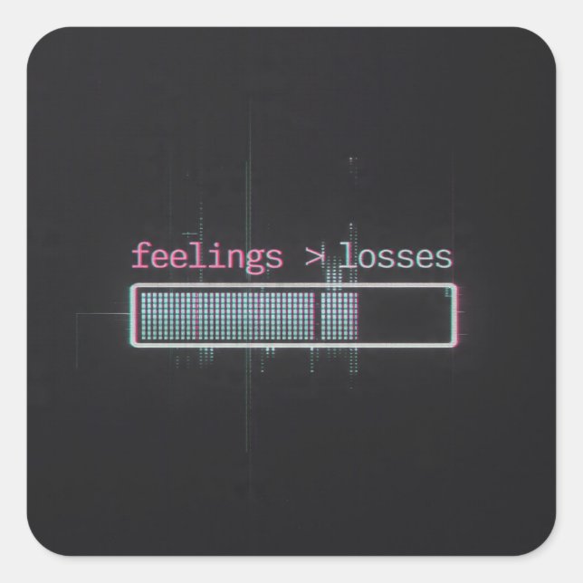 Feelings to Losses Loading Bar Glitch Sticker (Front)
