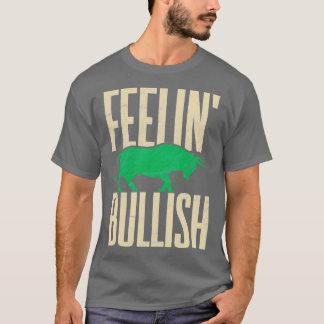 Feelinx27 Bullish Day Trading Stock Market T-Shirt
