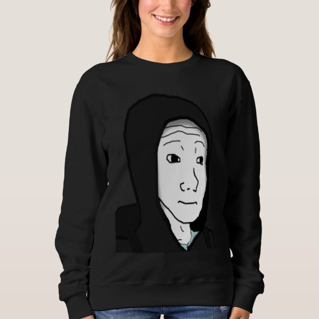 Feels Guy Wojak Meme Doomer  1 Sweatshirt (Front)