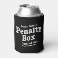 Feels Like a Penalty Box Day Hockey Player