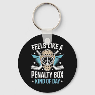 Feels Like A Penalty Box Kind Of Day _13  Key Ring