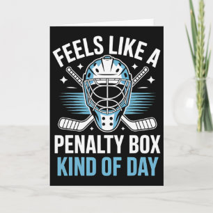 Feels Like A Penalty Box Kind Of Day _18 Card