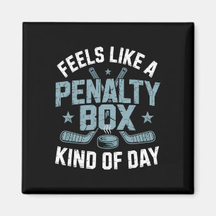 Feels Like A Penalty Box Kind Of Day _23 Magnet
