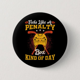 Feels Like A Penalty Box Kind Of Day _3  6 Cm Round Badge