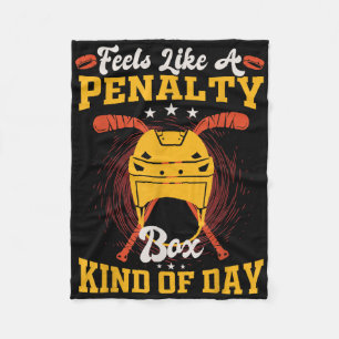 Feels Like A Penalty Box Kind Of Day _3 Fleece Blanket