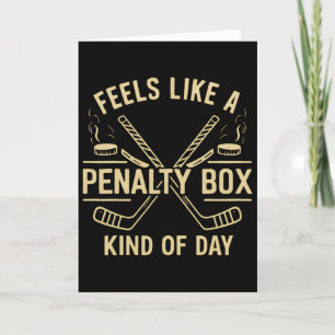 Feels Like A Penalty Box Kind Of Day Funny Hockey  Card