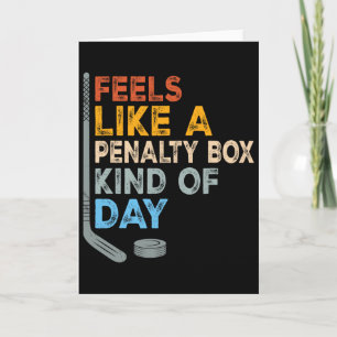 Feels Like A Penalty Box Kind Of Day Funny Hockey Card