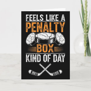 Feels Like A Penalty Box Kind Of Day Funny Hockey Card