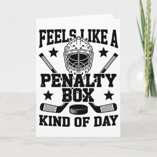 Feels Like A Penalty Box Kind Of Day Funny Hockey Card