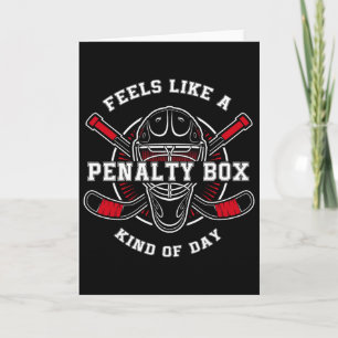 Feels Like A Penalty Box Kind Of Day Funny Hockey Card