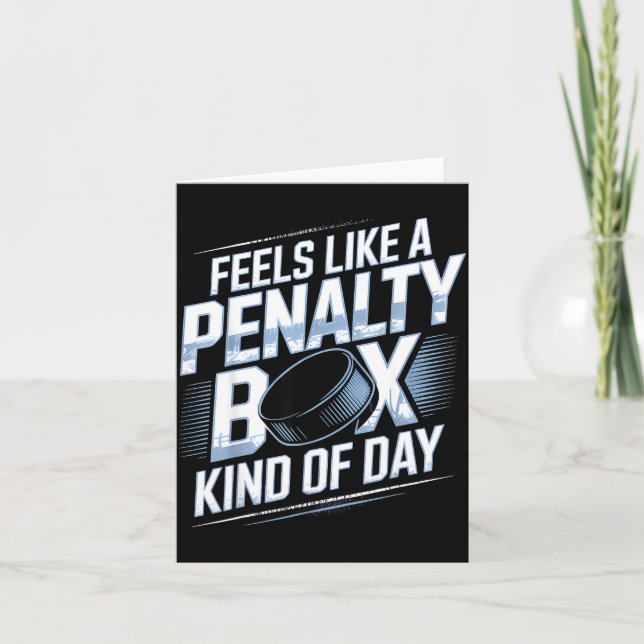 Feels Like A Penalty Box Kind Of Day Funny Hockey  Card (Front)