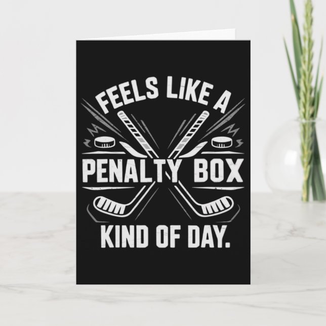 Feels Like A Penalty Box Kind Of Day Funny Hockey  Card (Front)