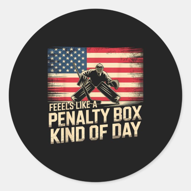 Feels Like A Penalty Box Kind Of Day Funny Hockey  Classic Round Sticker (Front)