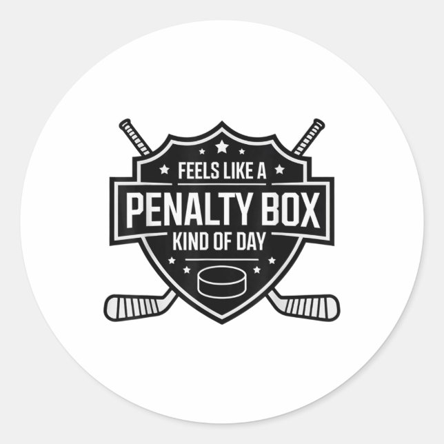 Feels Like A Penalty Box Kind Of Day Funny Hockey  Classic Round Sticker (Front)