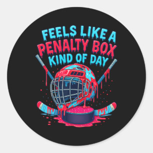 Feels Like A Penalty Box Kind Of Day Funny Hockey  Classic Round Sticker
