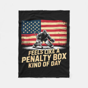 Feels Like A Penalty Box Kind Of Day Funny Hockey Fleece Blanket
