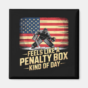 Feels Like A Penalty Box Kind Of Day Funny Hockey  Magnet