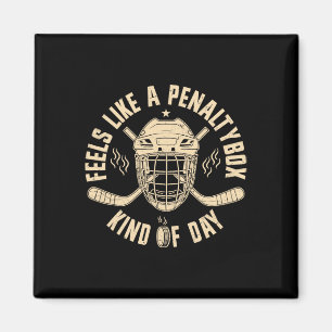 Feels Like A Penalty Box Kind Of Day Funny Hockey Magnet