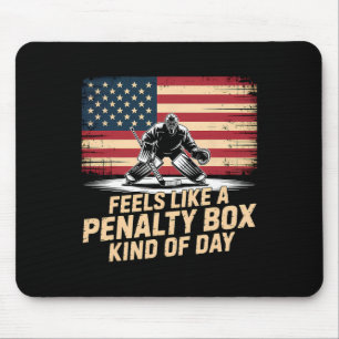 Feels Like A Penalty Box Kind Of Day Funny Hockey Mouse Pad