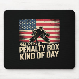 Feels Like A Penalty Box Kind Of Day Funny Hockey Mouse Pad