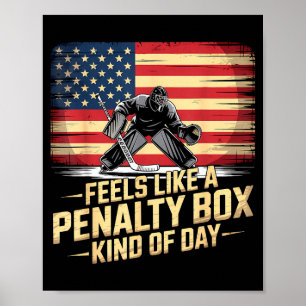 Feels Like A Penalty Box Kind Of Day Funny Hockey  Poster